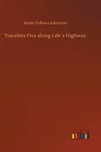 Travelers Five along Life´s Highway