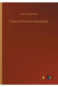 Frank on the lower Mississippi