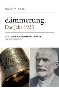 Dämmerung. Das Jahr 1933