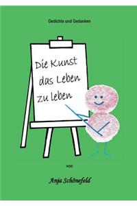 Kunst das Leben zu leben