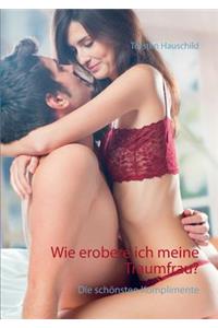 Wie erobere ich meine Traumfrau?