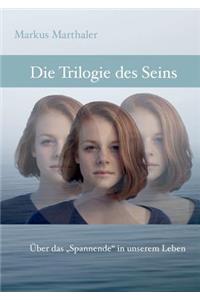 Trilogie des Seins