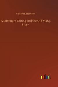 A Summer's Outing and the Old Man's Story
