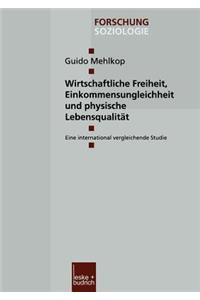 Wirtschaftliche Freiheit, Einkommensungleichheit Und Physische Lebensqualität
