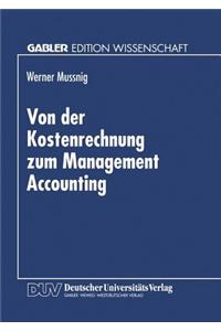 Von Der Kostenrechnung Zum Management Accounting