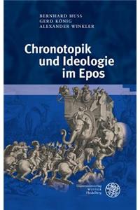 Chronotopik Und Ideologie Im Epos