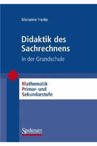 Didaktik Des Sachrechnens in Der Grundschule