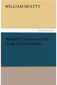 Authentic Narrative of the Death of Lord Nelson