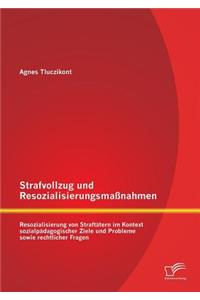 Strafvollzug und Resozialisierungsmaßnahmen