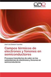 Campos térmicos de electrones y fonones en semiconductores