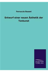 Entwurf Einer Neuen Asthetik Der Tonkunst