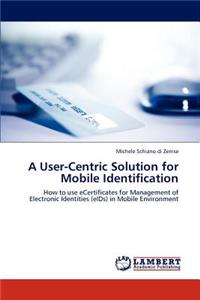 A User-Centric Solution for Mobile Identification