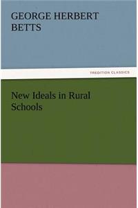 New Ideals in Rural Schools