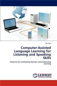 Computer-Assisted Language Learning for Listening and Speaking Skills