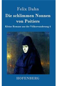 Die schlimmen Nonnen von Poitiers