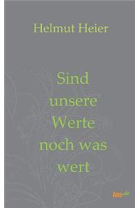 Sind unsere Werte noch was wert