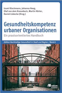 Gesundheitskompetenz urbaner Organisationen