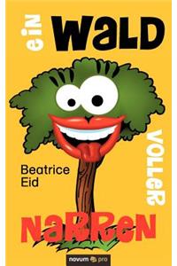 Ein Wald voller Narren