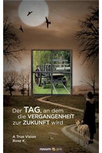 Der Tag, an dem die Vergangenheit zur Zukunft wird
