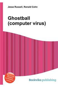 Ghostball (Computer Virus)