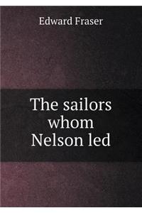 The Sailors Whom Nelson Led