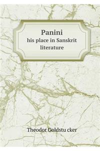Panini His Place in Sanskrit Literature