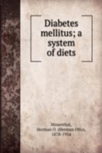 DIABETES MELLITUS A SYSTEM OF DIETS