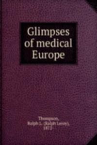 Glimpses of medical Europe