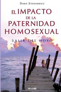 El Impacto de la Paternidad Homosexual