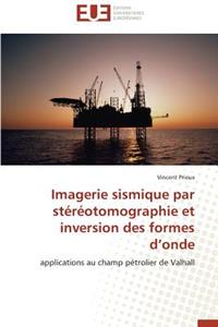 Imagerie Sismique Par St�r�otomographie Et Inversion Des Formes D Onde