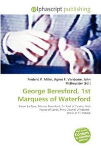 George Beresford, 1st Marquess of Waterford