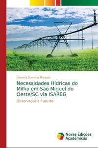 Necessidades Hídricas do Milho em São Miguel do Oeste/SC via ISAREG
