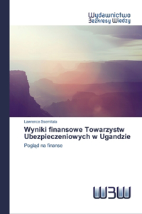 Wyniki finansowe Towarzystw Ubezpieczeniowych w Ugandzie