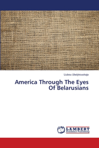 America Through The Eyes Of Belarusians