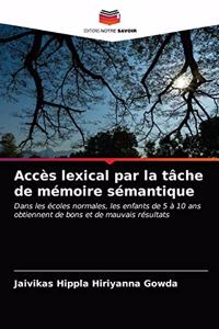 Accès lexical par la tâche de mémoire sémantique