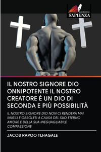 Il Nostro Signore Dio Onnipotente Il Nostro Creatore È Un Dio Di Seconda E Più Possibilità