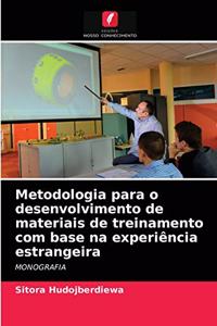 Metodologia para o desenvolvimento de materiais de treinamento com base na experiência estrangeira