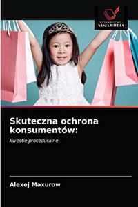 Skuteczna ochrona konsumentów