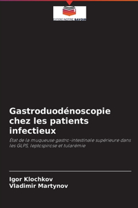 Gastroduodénoscopie chez les patients infectieux