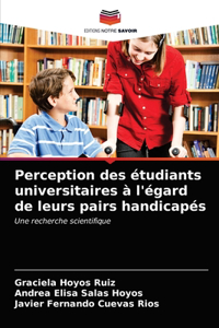 Perception des étudiants universitaires à l'égard de leurs pairs handicapés