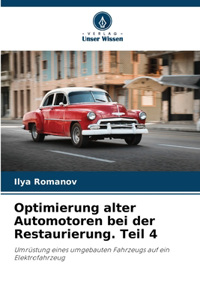 Optimierung alter Automotoren bei der Restaurierung. Teil 4