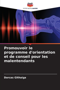 Promouvoir le programme d'orientation et de conseil pour les malentendants