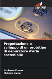 Progettazione e sviluppo di un prototipo di depuratore d'aria sostenibile