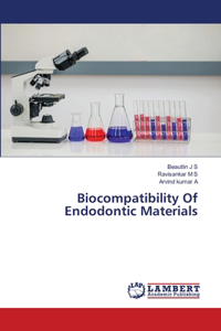Biocompatibility Of Endodontic Materials