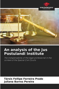 analysis of the Jus Postulandi Institute