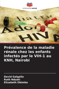 Prévalence de la maladie rénale chez les enfants infectés par le VIH-1 au KNH, Nairobi