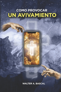 Como Provocar Un Avivamiento