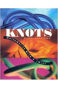 Knots: Mathematics With A Twist