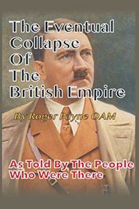 Eventual Collapse of The British Empire