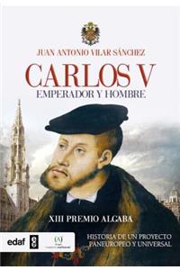 Carlos V. Emperador y Rey